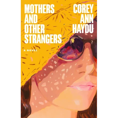Mothers and Other Strangers - Paperback