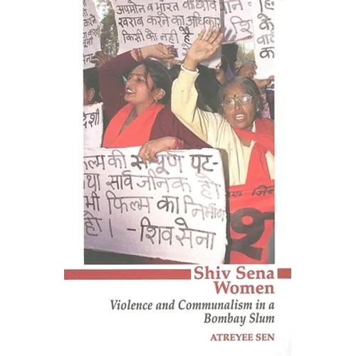 Shiv Sena Women: Violence and Communalism in a Bombay Slum - Paperback - IBook Store