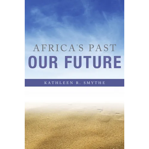 Africa's Past, Our Future - Paperback - IBook Store