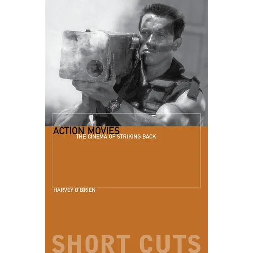 Action Movies: The Cinema of Striking Back - Paperback - IBook Store