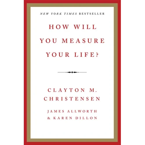 How Will You Measure Your Life? - Hardcover