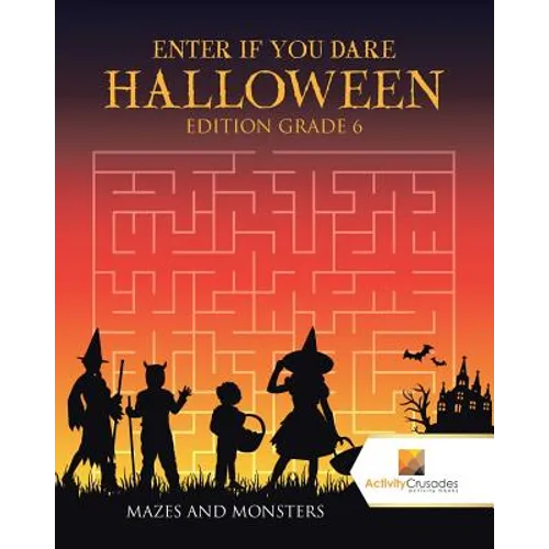 Enter if you Dare Halloween Edition Grade 6: Mazes and Monsters - Paperback - IBook Store