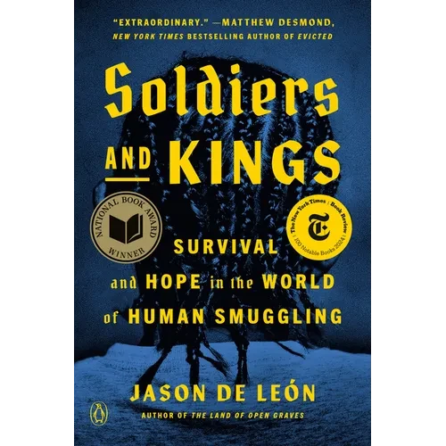 Soldiers and Kings: Survival and Hope in the World of Human Smuggling - Paperback
