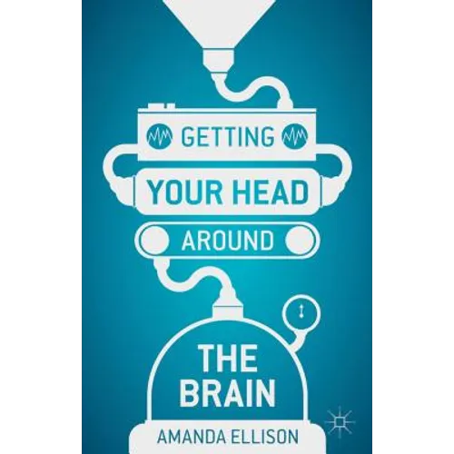 Getting your head around the brain - Paperback - IBook Store