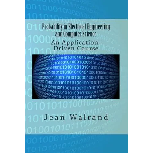 Probability in Electrical Engineering and Computer Science: An Application-Driven Course - Paperback