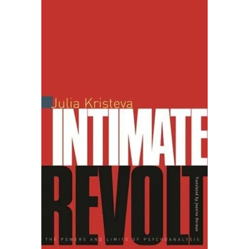 Intimate Revolt: The Powers and Limits of Psychoanalysis - Paperback - IBook Store