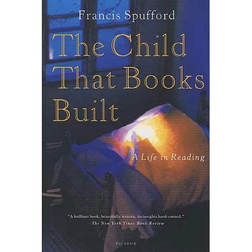 The Child That Books Built: A Life in Reading