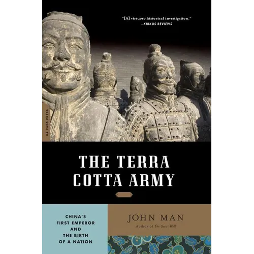Terra Cotta Army: China's First Emperor and the Birth of a Nation