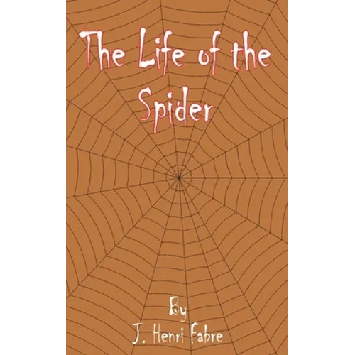 The Life of the Spider - Paperback