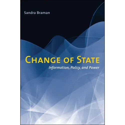 Change of State: Information, Policy, and Power - Paperback