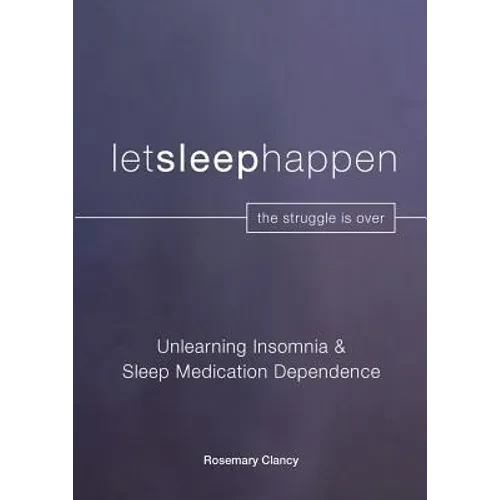Unlearning Insomnia & Sleep Medication Dependence - Paperback