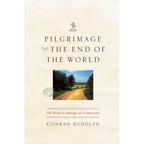 Pilgrimage to the End of the World: The Road to Santiago de Compostela - Paperback - IBook Store