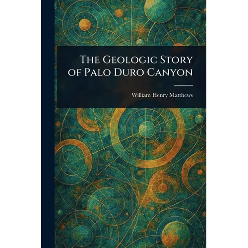 The Geologic Story of Palo Duro Canyon - Paperback - IBook Store