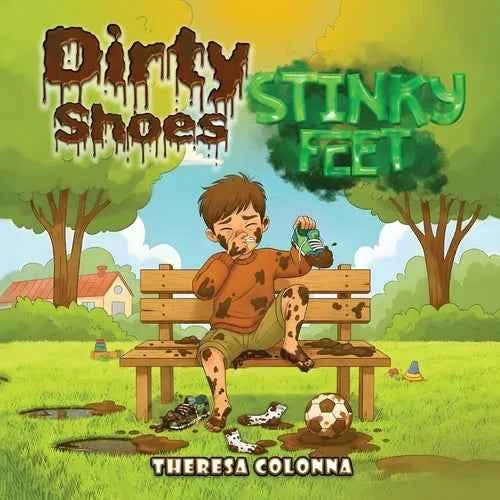 Dirty Shoes, Stinky Feet - Paperback