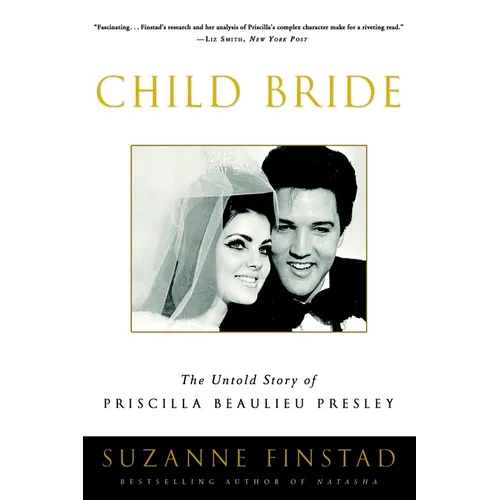 Child Bride: The Untold Story of Priscilla Beaulieu Presley