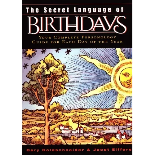 The Secret Language of Birthdays: Personology Profiles for Each Day of the Year - Hardcover