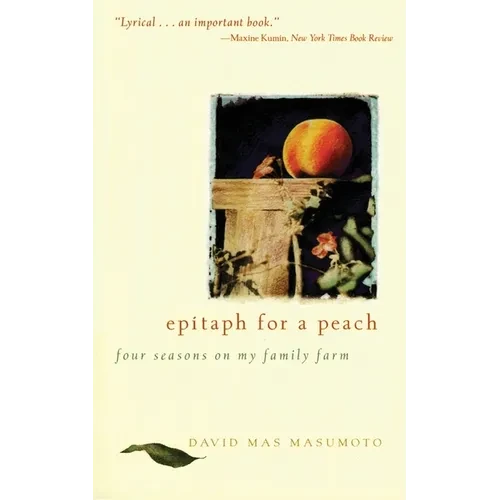 Epitaph for a Peach: Four Seasons on My Family Farm - Paperback