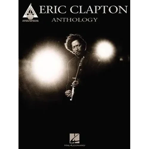 Eric Clapton Anthology Guitar Songbook with Advanced Tab Sheet Music with Note-For-Note Transcriptions Rock Blues Guitar Collection for Students Teach - Paperback