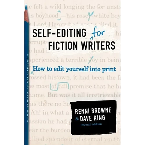 Self-Editing for Fiction Writers, Second Edition: How to Edit Yourself Into Print - Paperback