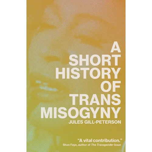 A Short History of Trans Misogyny - Paperback - IBook Store