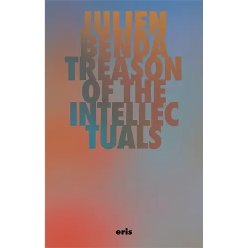 Treason of the Intellectuals - Hardcover