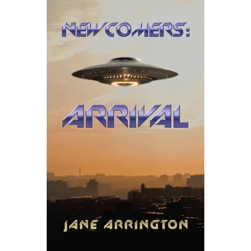 Newcomers: Arrival - Hardcover
