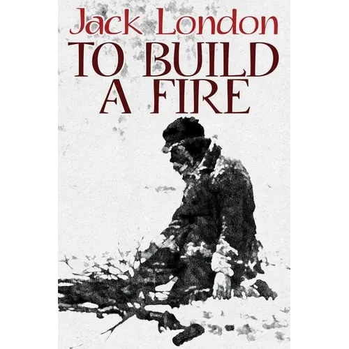 To Build a Fire - Paperback