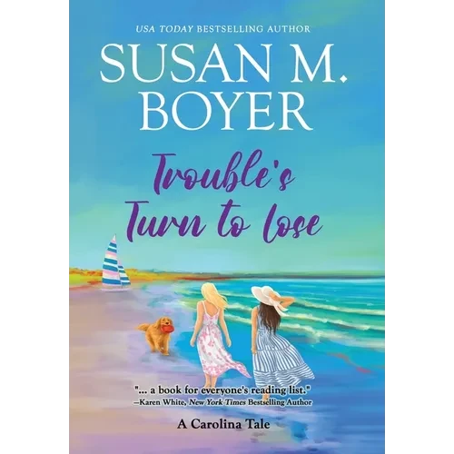 Trouble's Turn to Lose: A Carolina Tale - Hardcover