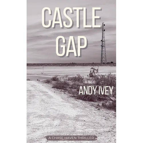 Castle Gap: A Chase Haven Thriller