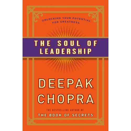The Soul of Leadership: Unlocking Your Potential for Greatness - Paperback - IBook Store