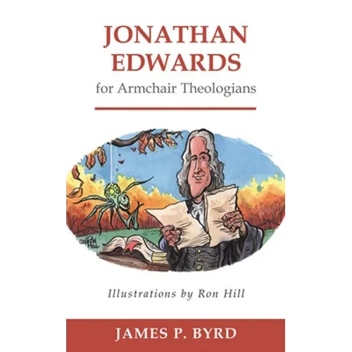 Jonathan Edwards for Armchair Theologians