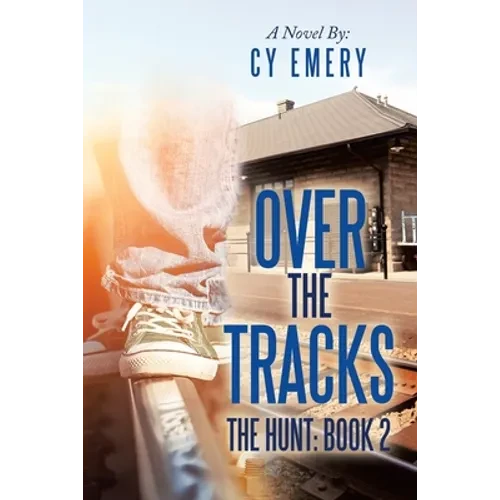 Over the Tracks: The Hunt: Book 2 - Paperback