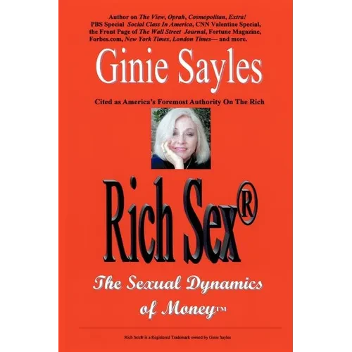 Rich Sex (R): The Sexual Dynamics of Money - Paperback