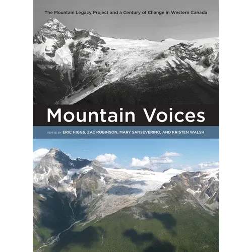 Mountain Voices: The Mountain Legacy Project and a Century of Change in Western Canada - Hardcover