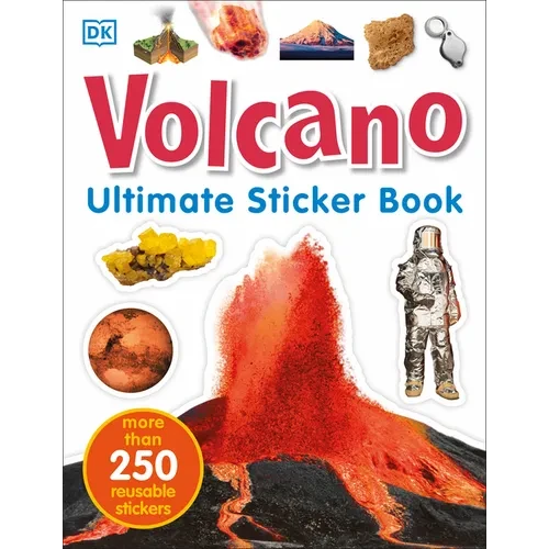 Ultimate Sticker Book: Volcano: More Than 250 Reusable Stickers - Paperback