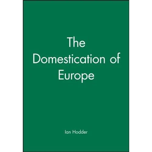 The Domestication of Europe