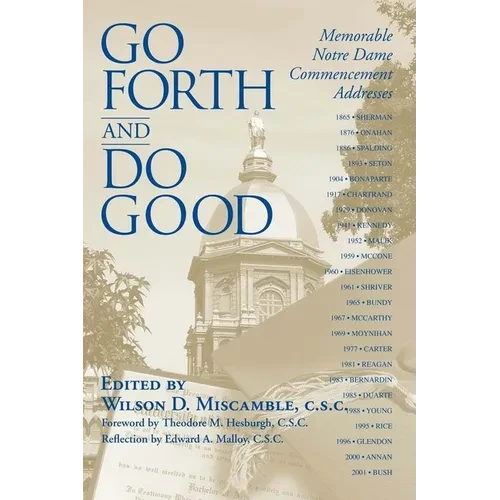 Go Forth and Do Good: Memorable Notre Dame Commencement Addresses - Paperback - IBook Store