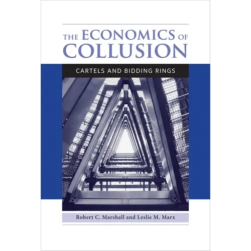 The Economics of Collusion: Cartels and Bidding Rings - Paperback - IBook Store