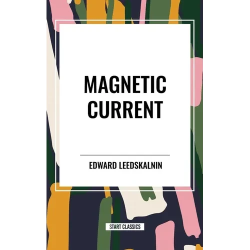 Magnetic Current - Hardcover