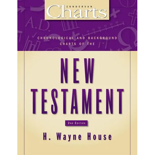 Chronological and Background Charts of the New Testament: Second Edition