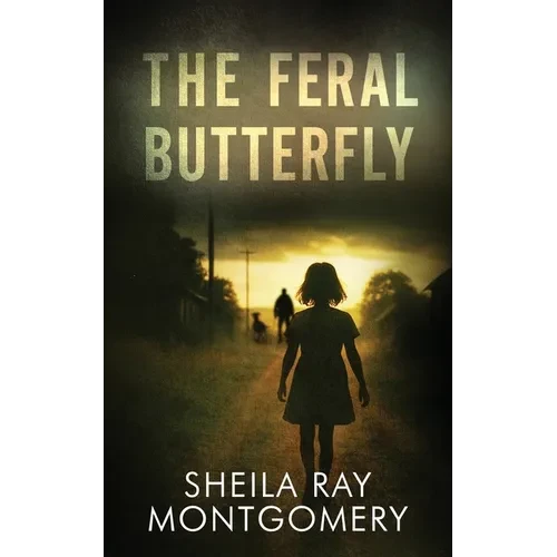 The Feral Butterfly - Paperback