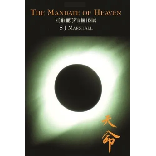 The Mandate of Heaven: Hidden History in the I Ching - Paperback - IBook Store