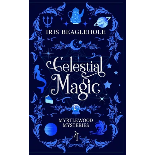 Celestial Magic: Myrtlewood Mysteries Book 4