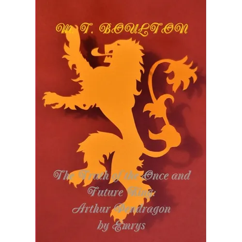 The Truth of the Once and Future King: Arthur Pendragon by Emrys - Paperback - IBook Store