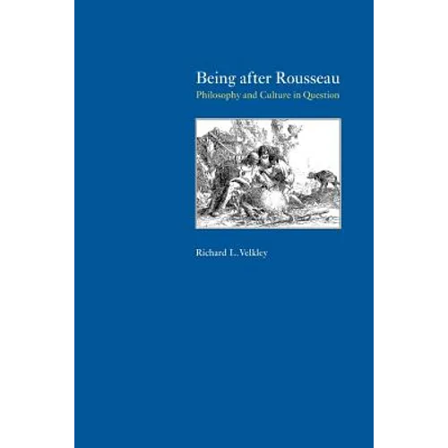 Being After Rousseau: Philosophy and Culture in Question - Paperback - IBook Store