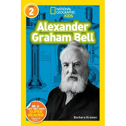 Alexander Graham Bell (National Geographic Kids Readers, Level 2) - Paperback