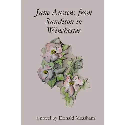 Jane Austen: from Sanditon to Winchester - Paperback - IBook Store