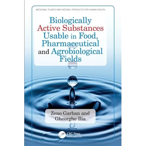 Biologically Active Substances Usable in Food, Pharmaceutical and Agrobiological Fields - Paperback