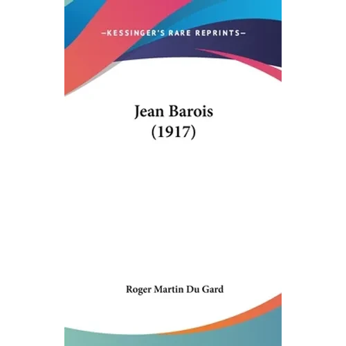 Jean Barois (1917) - Hardcover