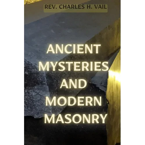 Ancient Mysteries and Modern Masonry - Paperback